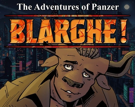 The Adventures of Panzer : Blarghe! Image