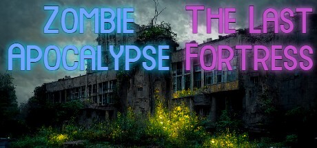 Games like Zombie Apocalypse - The Last Fortress