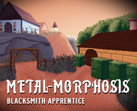 Metal-Morphosis: Blacksmith's Apprentice Game Cover