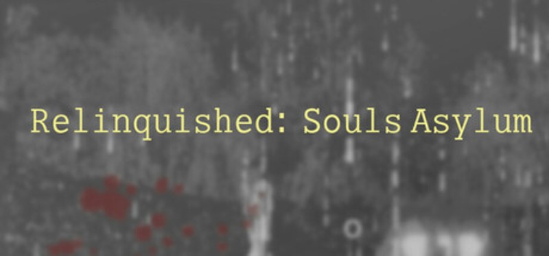 Relinquished: Souls Asylum Image