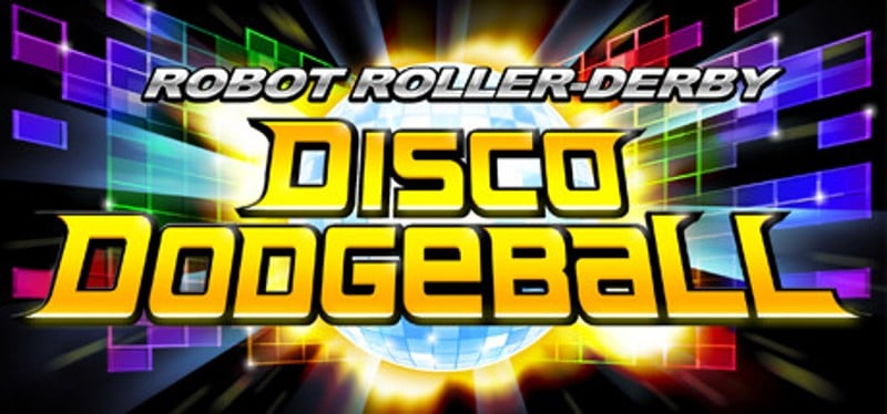 Robot Roller-Derby Disco Dodgeball Image