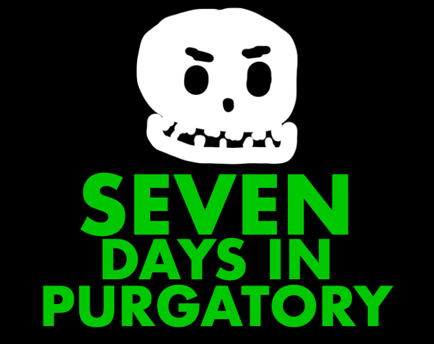 Games like Seven Days in Purgatory