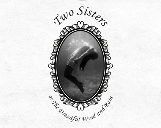 Two Sisters or The Dreadful Wind and Rain Image