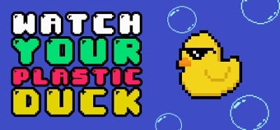 Watch Your Plastic Duck Image