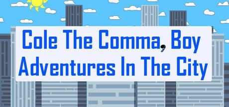 Games like Cole the comma, boy: Adventures in the city