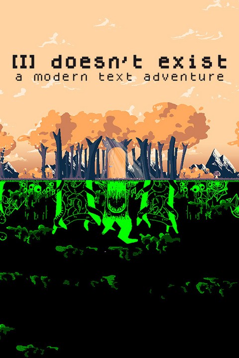 Games like [I] Doesn't Exist