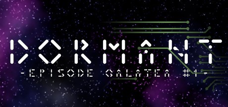 Games like Dormant - Episode Galatea #1 -