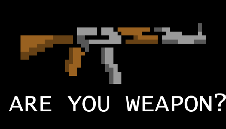 Are you a weapon? (new udpate) Game Cover