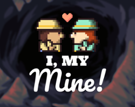 I, My, Mine Image