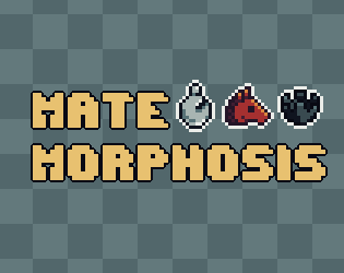 Games like Mate'Morphosis