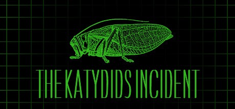 Games like The Katydids Incident