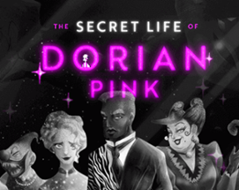 The Secret Life of Dorian Pink Image