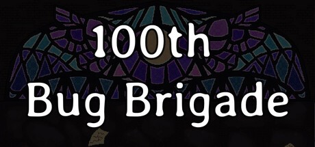 Games like 100th Bug Brigade