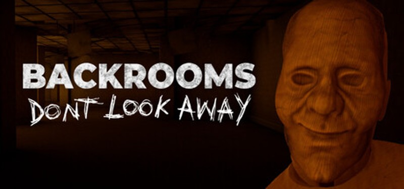 BACKROOMS: DON'T LOOK AWAY Image