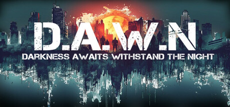 D.A.W.N: Darkness Awaits Withstand the Night Image