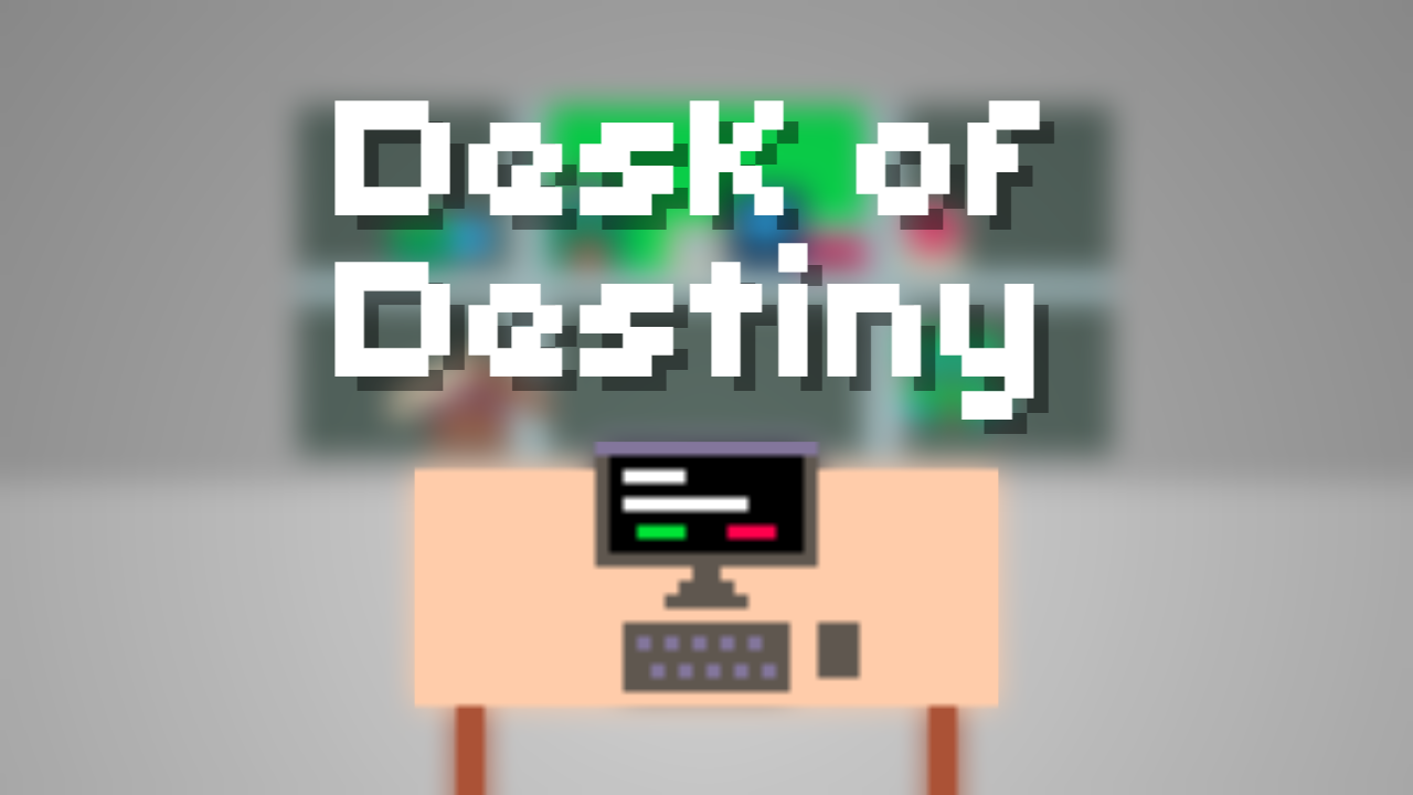 Games like Desk of Destiny