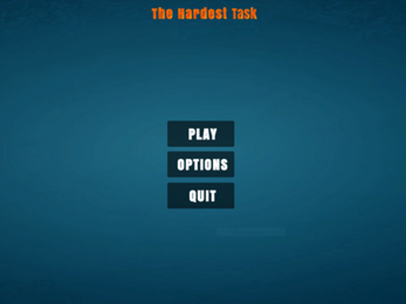 The Hardest Task screenshot
