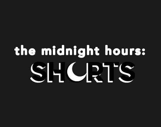 The Midnight Hours: Shorts Game Cover