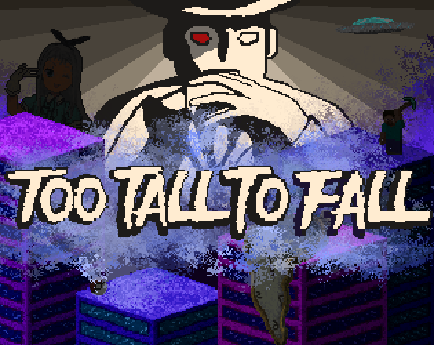 Games like Too Tall To Fall