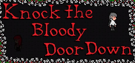 Games like Knock the Bloody Door Down