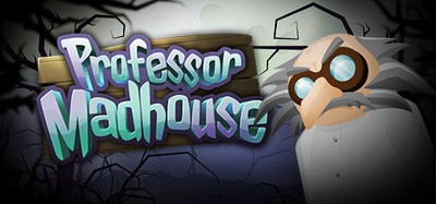 Professor Madhouse Image