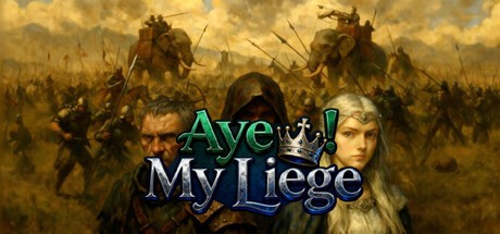 Games like Aye! My Liege