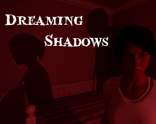 Dreaming Shadows Image