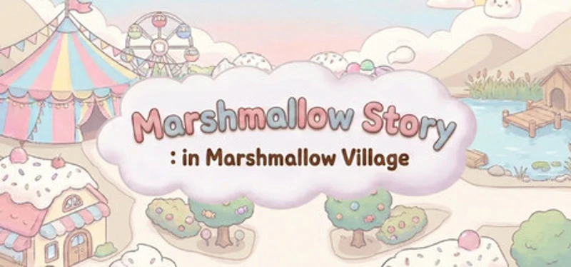 Marshmallow Story: in Marshmallow Village Image