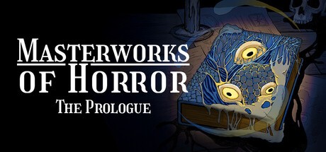 Games like Masterworks of Horror: The Prologue