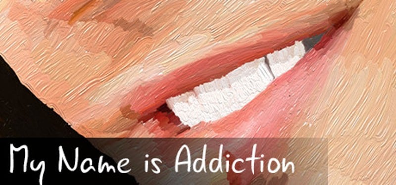 My Name is Addiction Game Cover