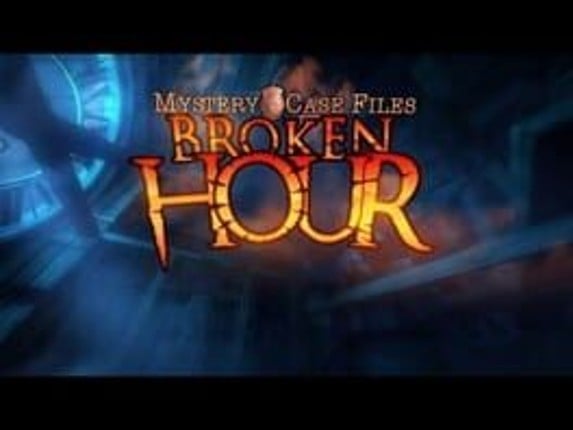 Mystery Case Files: Broken Hour Game Cover