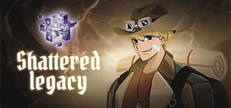 Games like Shattered Legacy