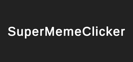 Games like Super Meme Clicker