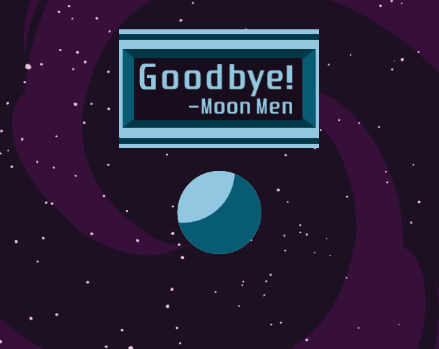 Games like Goodbye! -Moon Men