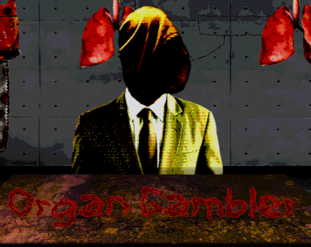 Games like Organ Gambler