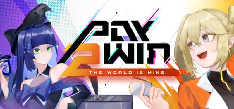 Pay 2 Win: The World is Mine Image