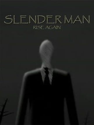 Slender Man: Rise Again Image