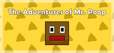 The Adventures of Mr. Poop Image