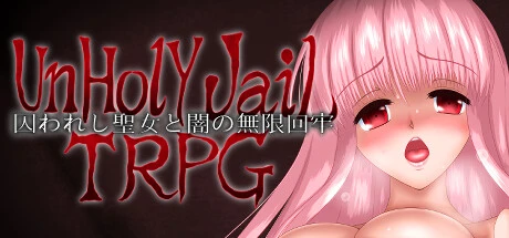 Games like UnHolY JaiL TRPG