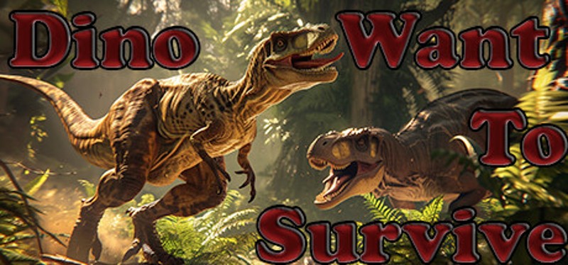 Dino Want To Survive Image