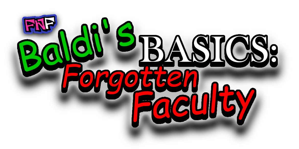 Games like Baldi's Basics: The Forgotten Faculty