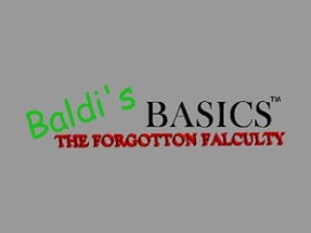 Baldi's Basics: The Forgotten Faculty Image