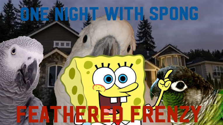 One Night with Spong 3: Feathered Frenzy Game Cover