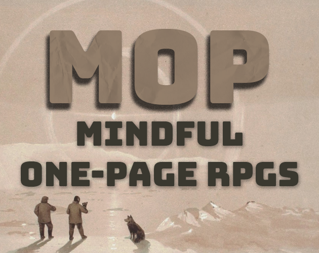 Games like MOP - Mindful One-Page RPGs