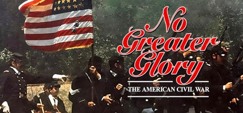 No Greater Glory: The American Civil War Image