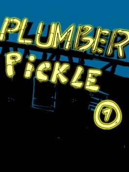 Games like Plumber Pickle