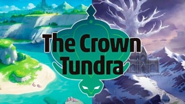 Pokémon Sword and Shield - The Crown Tundra Image