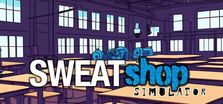 Games like Sweatshop Simulator