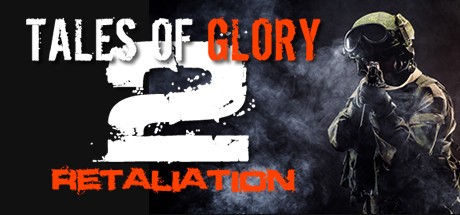 Games like Tales of Glory 2: Retaliation