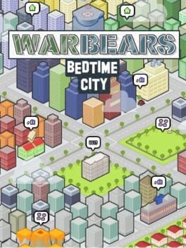 Games like Warbears: Bedtime City